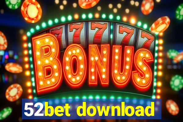 52bet download